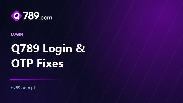 Q789 login and OTP fixes banner