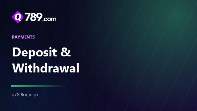 Q789 deposit and withdrawal banner